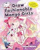 Draw Fashionable Manga Girls: An Anime Drawing Workbook for Beginners (Draw Manga-Style)
