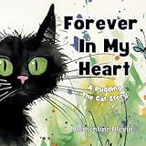 Forever In My Heart: A Picture Book In Verse For Children Grieving The Loss Of A Pet | A Gentle Grieving Pet Loss Book For Kids