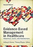 Evidence-Based Management in Healthcare: Principles, Cases, and Perspectives, Second Edition (Aupha/Hap Book)