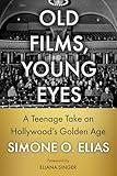 Old Films, Young Eyes: A Teenage Take on Hollywood's Golden Age