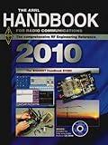 The ARRl Handbook for Radio Communications 2010: The Comprehensive Rf Engineering Reference