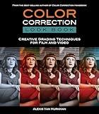 Color Correction Look Book: Creative Grading Techniques for Film and Video (Digital Video & Audio Editing Courses)