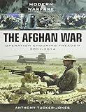 The Afghan War: Operation Enduring Freedom 2001-2014 (Modern Warfare)