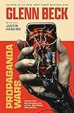 Propaganda Wars: How the Global Elite Control What You See, Think, and Feel