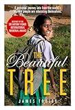 The Beautiful Tree: A personal journey into how the world's poorest people are educating themselves