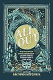 All Out: The No-Longer-Secret Stories of Queer Teens throughout the Ages