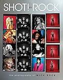 SHOT! by Rock: The Photography of Mick Rock