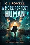 A More Perfect Human: A humorous sci-fi thriller. (Chrysalis Book 1)