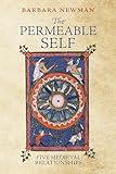 The Permeable Self: Five Medieval Relationships (The Middle Ages Series)