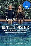 The Better Sister: A Twisty Tale of Domestic Noir with Family Secrets and Murder