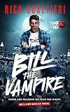 Bill The Vampire: A Horror Comedy (The Tome of Bill Book 1)