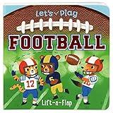 Let's Play Football! A Lift-a-Flap Board Book for Babies and Toddlers, Ages 1-4 (Chunky Lift-A-Flap Board Book)