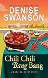 Chili Chili Bang Bang (A Chef-to-Go Mystery Book 4)