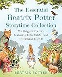 The Essential Beatrix Potter Storytime Collection: The Original Classics Featuring Peter Rabbit and His Famous Friends (Children's Classic Collections)