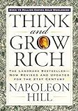 Think and Grow Rich: The Landmark Bestseller Now Revised and Updated for the 21st Century (Think and Grow Rich Series)