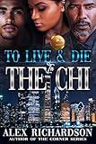 To Live and Die in the Chi