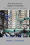 The Structure of Digital Computing: From Mainframes to Big Data