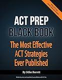 ACT Prep Black Book: The Most Effective ACT Strategies Ever Published