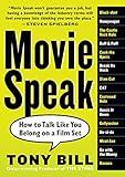 Movie Speak: How to Talk Like You Belong on a Film Set