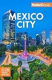 Fodor's Mexico City (Full-color Travel Guide)
