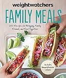 WeightWatchers Family Meals: 250 Recipes for Bringing Family, Friends, and Food Together (WeightWatchers Lifestyle)