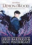 Demon in the Wood Graphic Novel (Grishaverse)