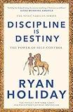 Discipline Is Destiny: A New York Times Bestseller