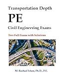 Transportation Depth PE Civil Engineering Exams - Two Full Exams with Solutions