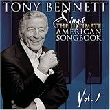 Tony Bennett Sings The Ultimate American Songbook, Vol. 1 + 2 Bonus Tracks