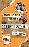 Month-by-Month Gardening in the Desert Southwest