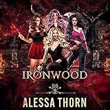 Ironwood: A Fae Universe Series: Books 1–4