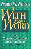 With the Word: The Chapter-by-Chapter Bible Handbook