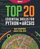 Top 20 Essential Skills for Python in ArcGIS