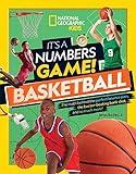 It's a Numbers Game! Basketball: The math behind the perfect bounce pass, the buzzer-beating bank shot, and so much more!