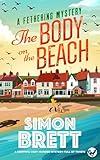 THE BODY ON THE BEACH a gripping cozy murder mystery full of twists (The Fethering Mysteries Book 1)