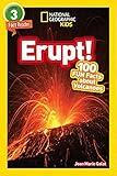 Erupt! (National Geographic Kids Readers, Level 3): 100 FUN Facts About Volcanoes