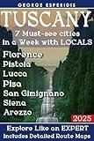Florence and Tuscany Travel Guide. 7 MUST-SEE CITIES in a WEEK: Florence, Pistoia, Lucca, Pisa, San Gimignano, Siena and Arezzo (Italy with George.)