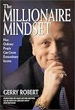 The Millionaire Mindset : How Ordinary People Create Extraordinary Income