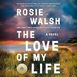 The Love of My Life: A GMA Book Club Pick (A Novel)