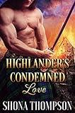 Highlander’s Condemned Love: Scottish Medieval Highlander Romance