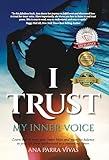 I Trust My Inner Voice: A Practical Guide to Self-Belief, Manifestation, and Mindset Transformation