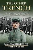 The Other Trench: The WW1 Diary and Photos of a German Officer