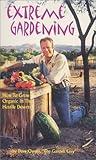 Extreme Gardening: How to Grow Organic in the Hostile Deserts