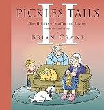 Pickles Tails Volume Two: The Hijinks of Muffin & Roscoe: 2008-2020 (Pickles Tails, 2)