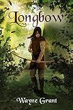 Longbow (The Saga of Roland Inness Book 1)