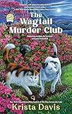 The Wagtail Murder Club (Paws & Claws Mysteries Book 10)