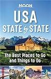 Moon USA State by State: The Best Things to Do in Every State for Your Travel Bucket List (Travel Guide)