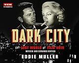 Dark City: The Lost World of Film Noir (Revised and Expanded Edition) (Turner Classic Movies)