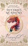 Divinos Academy: Vengeful: Book 4