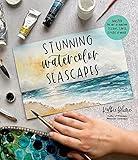 Stunning Watercolor Seascapes: Master the Art of Painting Oceans, Rivers, Lakes and More